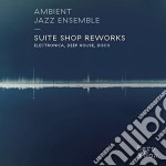 (LP Vinile) Ambient Jazz Ensemble - Suite Shop Reworks