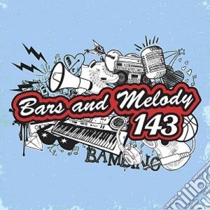 Bars & Melody - 143 cd musicale di Bars & Melody