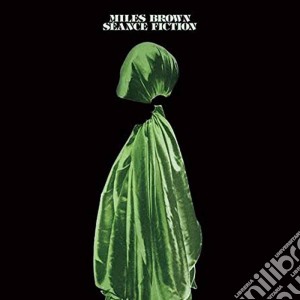 (LP Vinile) Miles Brown - Seance Fiction lp vinile di Miles Brown