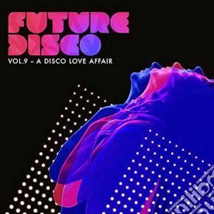 Future Disco Vol.9 / Various (2 Cd) cd musicale