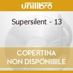 Supersilent - 13 cd musicale di Supersilent