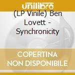 (LP Vinile) Ben Lovett - Synchronicity lp vinile di Ben Lovett