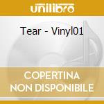 Tear - Vinyl01 cd