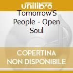 Tomorrow'S People - Open Soul cd