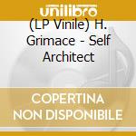 (LP Vinile) H. Grimace - Self Architect