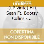(LP Vinile) Hifi Sean Ft. Bootsy Collins - Atomium / Atomium (Dr Packer Mix) vinile
