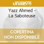 Yazz Ahmed - La Saboteuse cd musicale di Yazz Ahmed