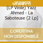 (LP Vinile) Yazz Ahmed - La Saboteuse (2 Lp)