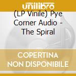 (LP Vinile) Pye Corner Audio - The Spiral vinile
