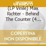 (LP Vinile) Max Richter - Behind The Counter (4 Lp) lp vinile di Max Richter
