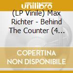 (LP Vinile) Max Richter - Behind The Counter (4 Lp) vinile