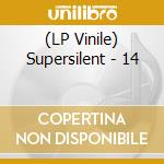 (LP Vinile) Supersilent - 14 lp vinile di Supersilent