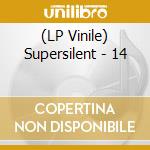 (LP Vinile) Supersilent - 14 vinile