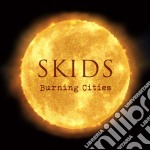 Skids (The) - Burning Cities