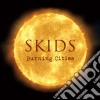 Skids (The) - Burning Cities cd
