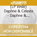 (LP Vinile) Daphne & Celeste - Daphne & Celeste Save The World lp vinile di Daphne & Celeste