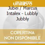 Jubei / Marcus Intalex - Lubbly Jubbly