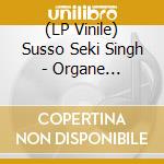 (LP Vinile) Susso Seki Singh - Organe Sunshine - Gold Edition lp vinile di Susso Seki Singh