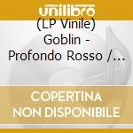 (LP Vinile) Goblin - Profondo Rosso / O.S.T. (2 Lp) vinile