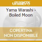 Yama Warashi - Boiled Moon