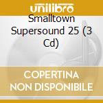Smalltown Supersound 25 (3 Cd) cd