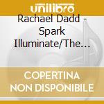 Rachael Dadd - Spark Illuminate/The Holly And The Ivy cd musicale di Rachael Dadd