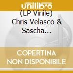 (LP Vinile) Chris Velasco & Sascha Dikiciyan - Chris Velasco & Sascha Dikiciyan (2 Lp) vinile