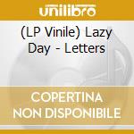 (LP Vinile) Lazy Day - Letters lp vinile di Lazy Day