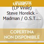 (LP Vinile) Steve Horelick - Madman / O.S.T. (2 Lp) lp vinile