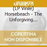 (LP Vinile) Horsebeach - The Unforgiving Current - Clear Edition cd