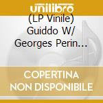 (LP Vinile) Guiddo W/ Georges Perin -Gin N Tears Ep vinile