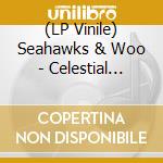 (LP Vinile) Seahawks & Woo - Celestial Railroads vinile