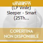 (LP Vinile) Sleeper - Smart (25Th Anniversary Reissue) - Clear vinile
