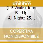 (LP Vinile) John B - Up All Night: 25 Years Of Metalheadz vinile