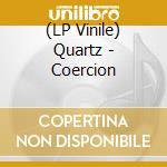 (LP Vinile) Quartz - Coercion vinile