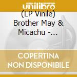 (LP Vinile) Brother May & Micachu - Archives 2008-2014 vinile