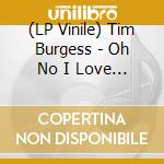 (LP Vinile) Tim Burgess - Oh No I Love You vinile