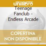 Teenage Fanclub - Endless Arcade cd