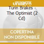 Turin Brakes - The Optimist (2 Cd) cd