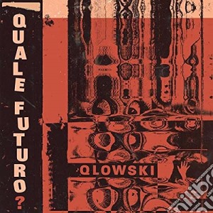 (LP Vinile) Qlowski - Quale Futuro lp vinile