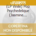 (LP Vinile) Pop Psychedelique (Jasmine Yellow Vinyl) / Various (2 Lp) vinile