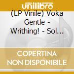 (LP Vinile) Voka Gentle - Writhing! - Sol Yellow Vinyl (2 Lp) lp vinile