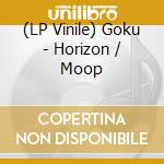 (LP Vinile) Goku - Horizon / Moop vinile