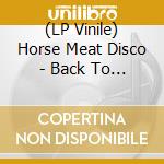 (LP Vinile) Horse Meat Disco - Back To Mine - Yellow Vinyl (2 Lp) lp vinile