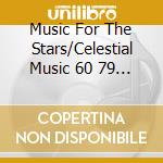 Music For The Stars/Celestial Music 60 79 / Various cd musicale