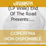 (LP Vinile) End Of The Road Presents: Between The Music / Var (2 Lp) vinile