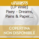 (LP Vinile) Pixey - Dreams, Pains & Paper Planes - Clear vinile