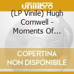 (LP Vinile) Hugh Cornwell - Moments Of Madness Dub vinile