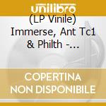 (LP Vinile) Immerse, Ant Tc1 & Philth - Dark 97 B/W The Eastern vinile