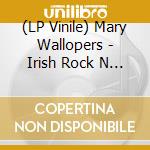 (LP Vinile) Mary Wallopers - Irish Rock N Roll vinile